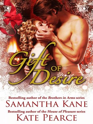 cover image of Gift of Desire (Hot Christmas Love Stories from Samantha Kane and Kate Pearce)